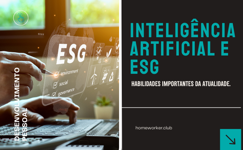 Inteligência Artificial e ESG: habilidades importantes da atualidade.